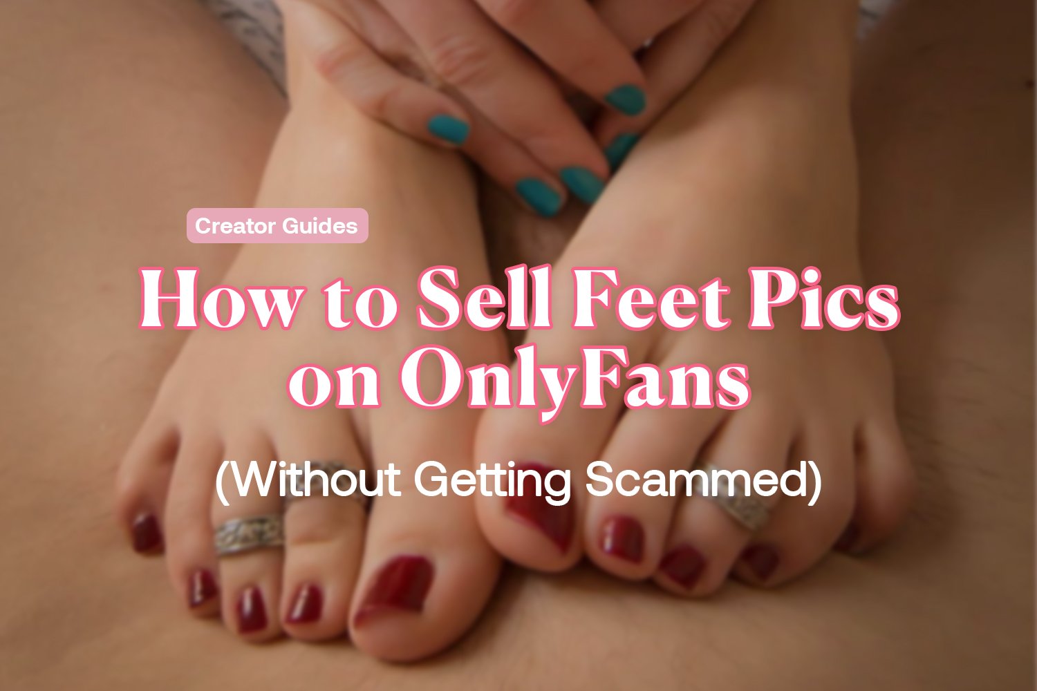 how to sell feet pics on OnlyFans cozy setup