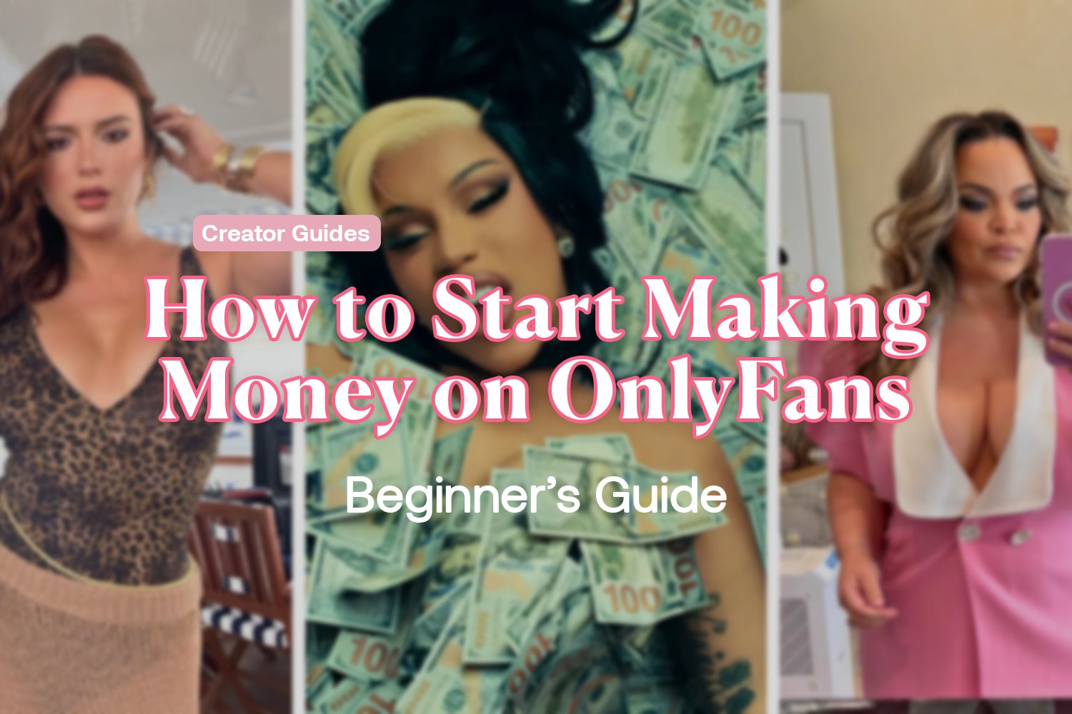 How to Start Making Money on OnlyFans (Beginner’s Guide)