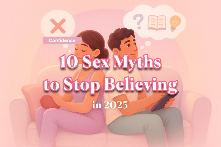 10 Sex Myths to Stop Believing in 2025